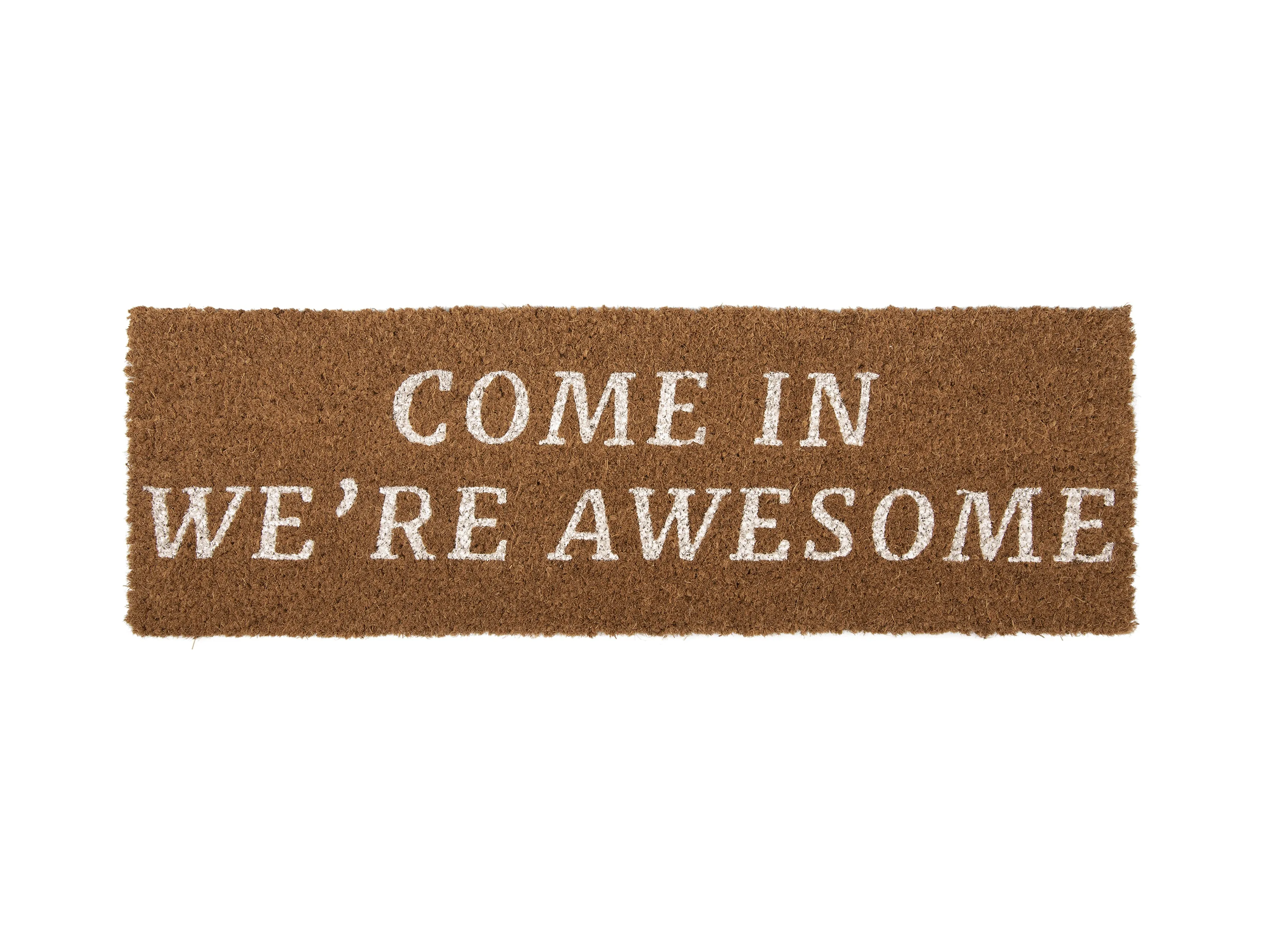 Come In We're Awesome Doormat - Natural/White
